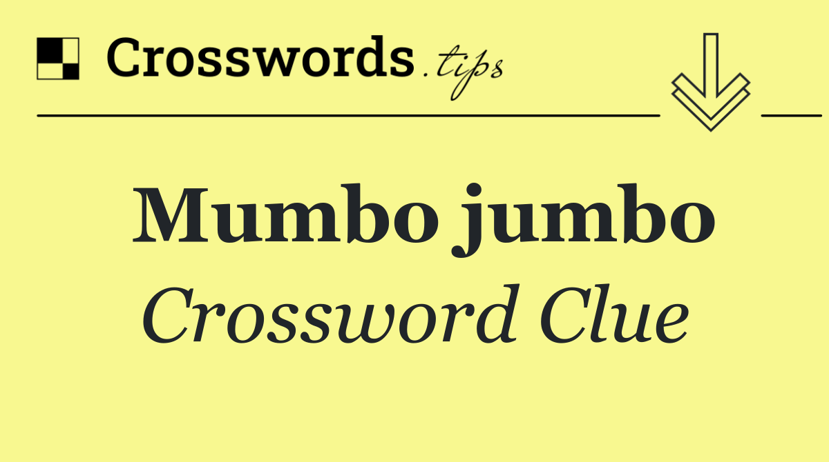 Mumbo jumbo