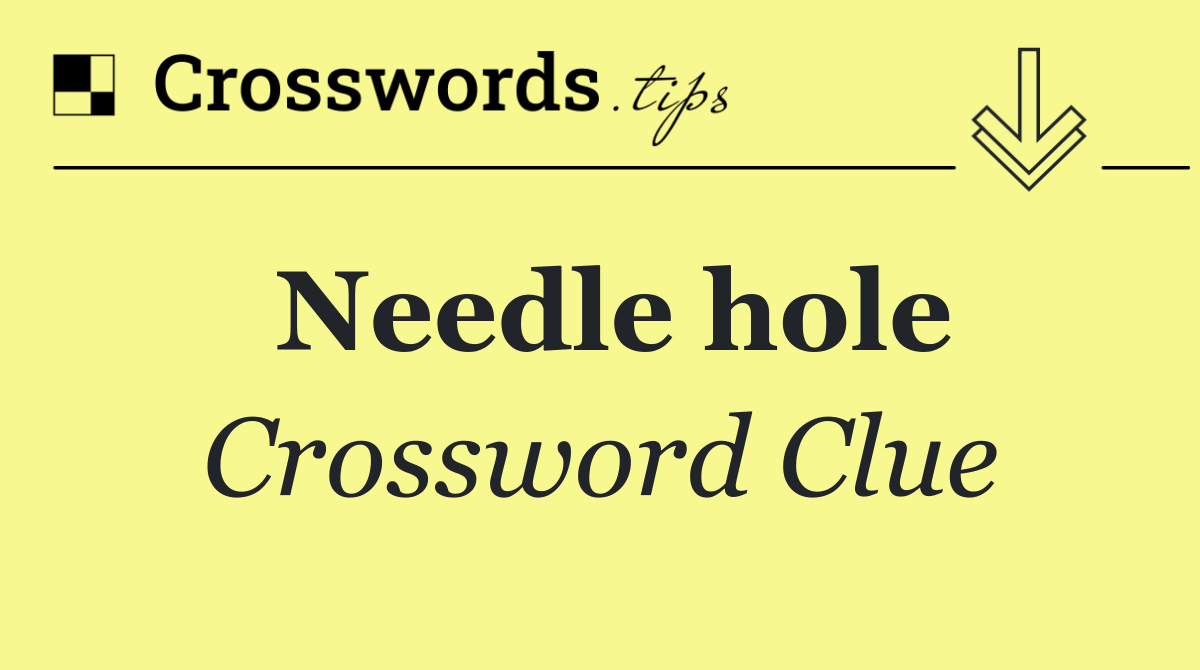 Needle hole