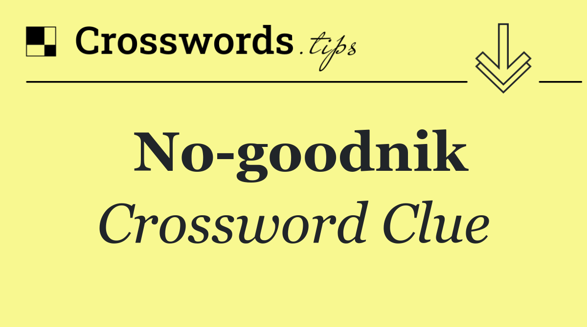 No goodnik