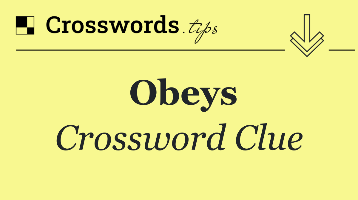 Obeys