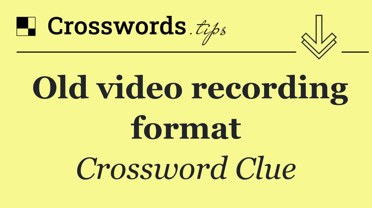Old video recording format