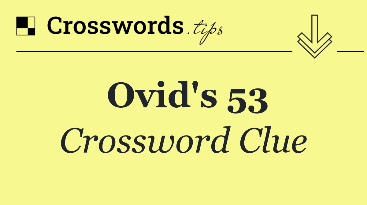 Ovid's 53