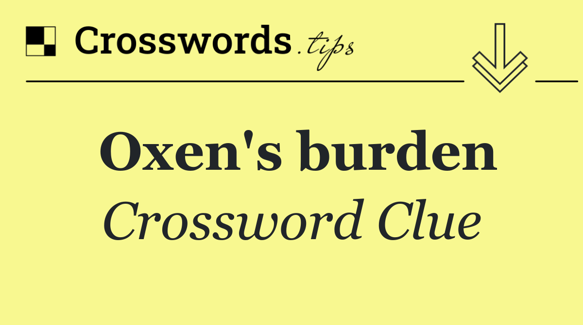 Oxen's burden