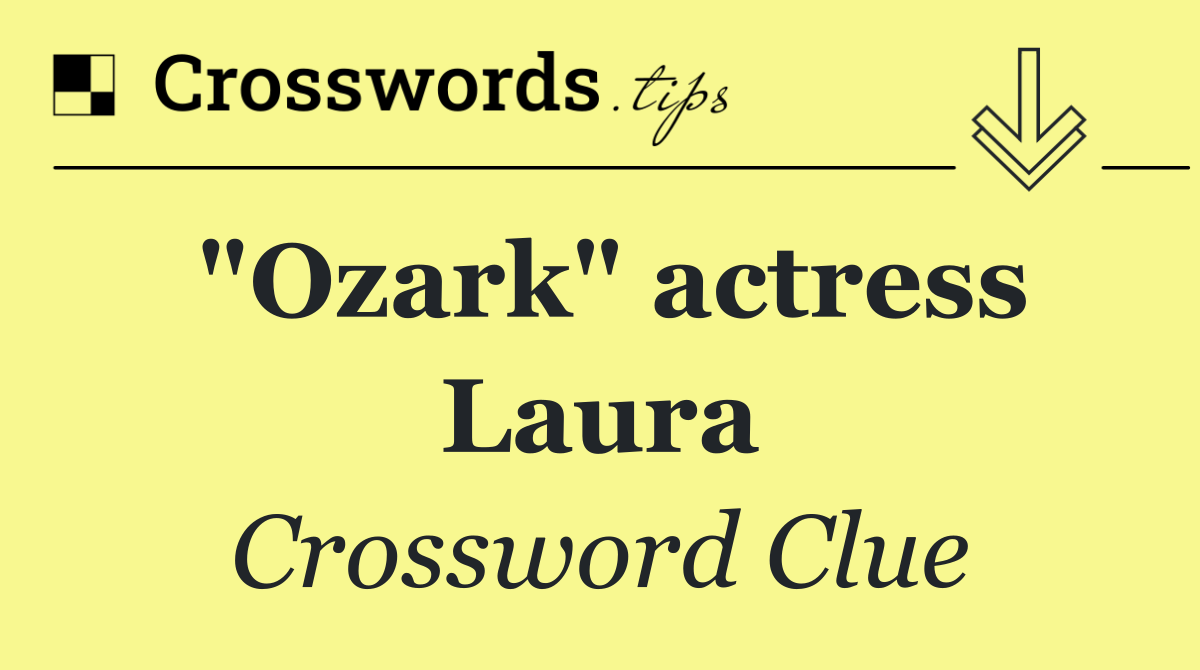 "Ozark" actress Laura