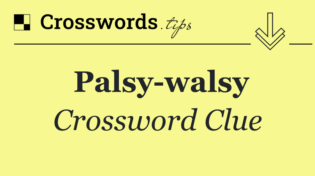 Palsy walsy