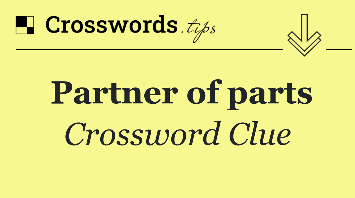 Partner of parts