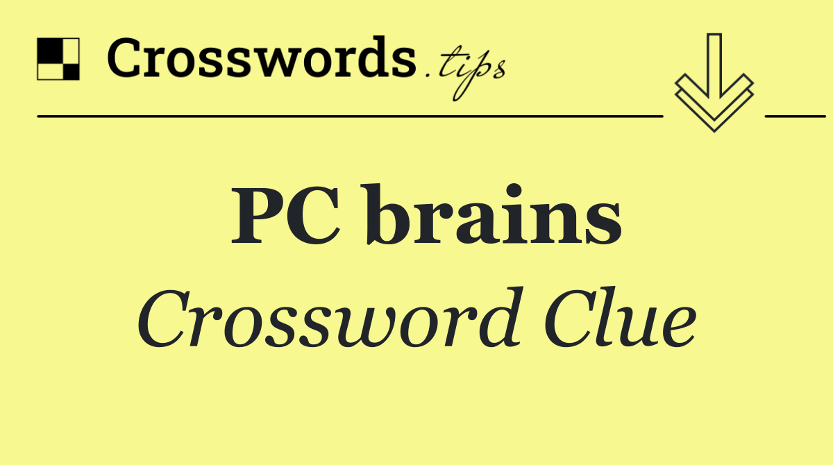 PC brains