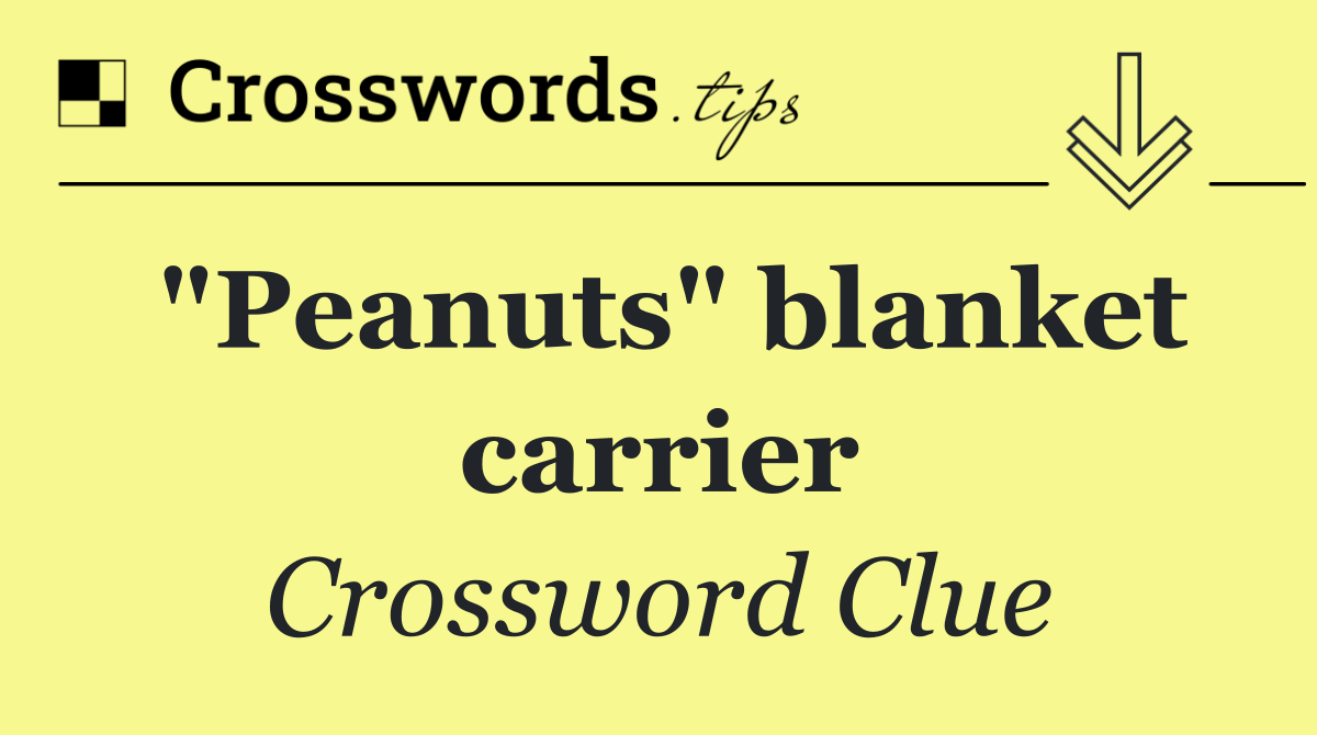 "Peanuts" blanket carrier