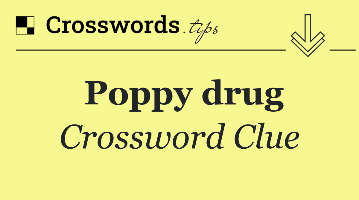Poppy drug