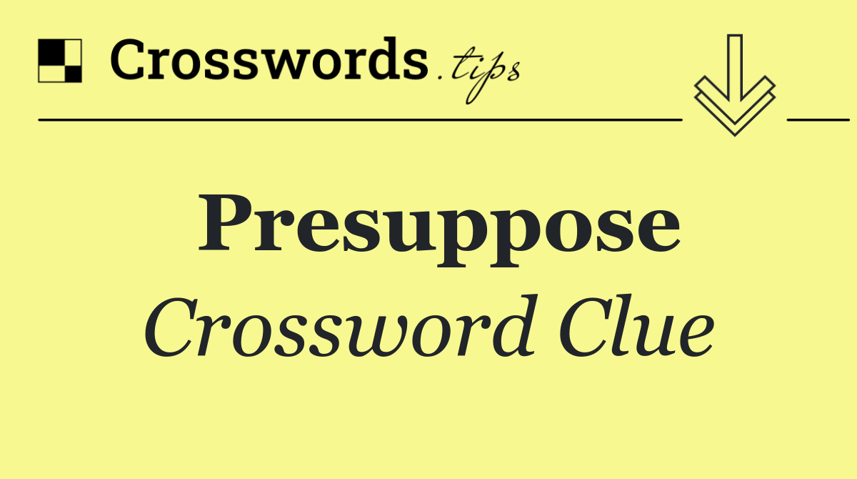 Presuppose