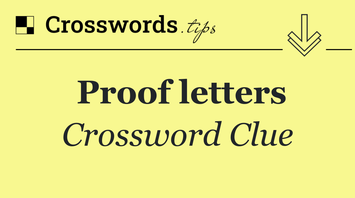 Proof letters