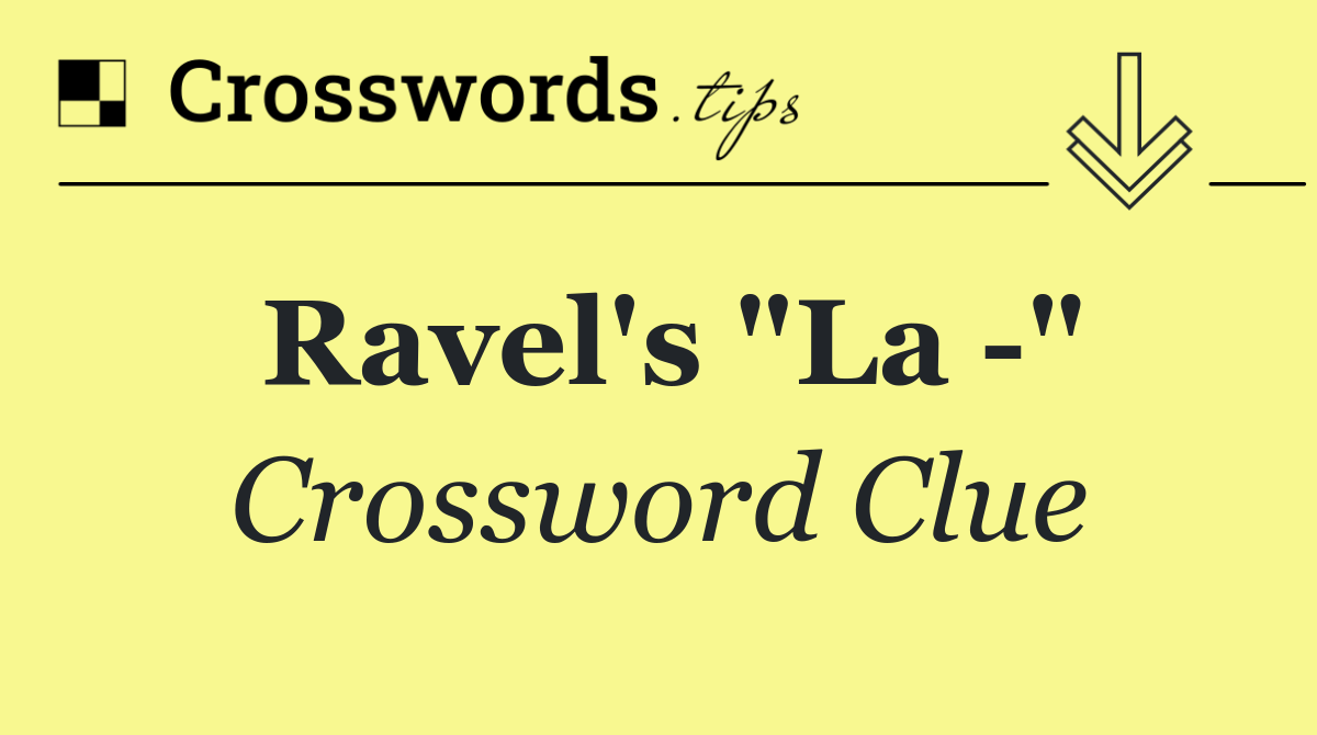 Ravel's "La  "