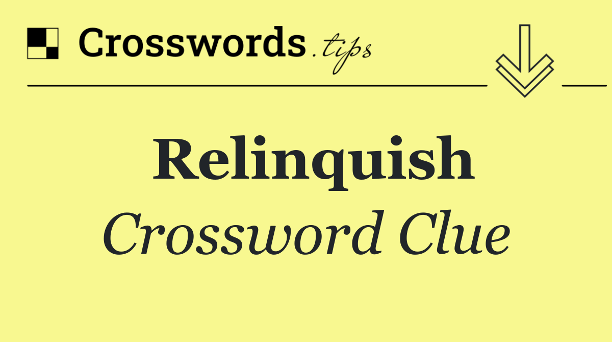 Relinquish