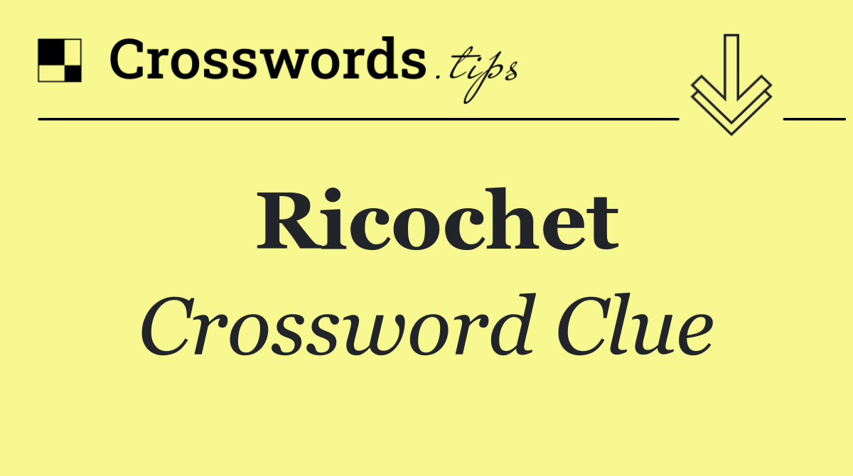 Ricochet