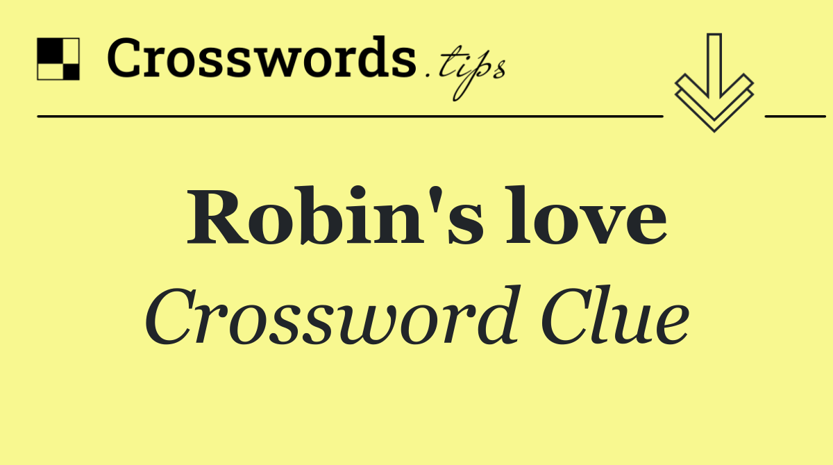 Robin's love