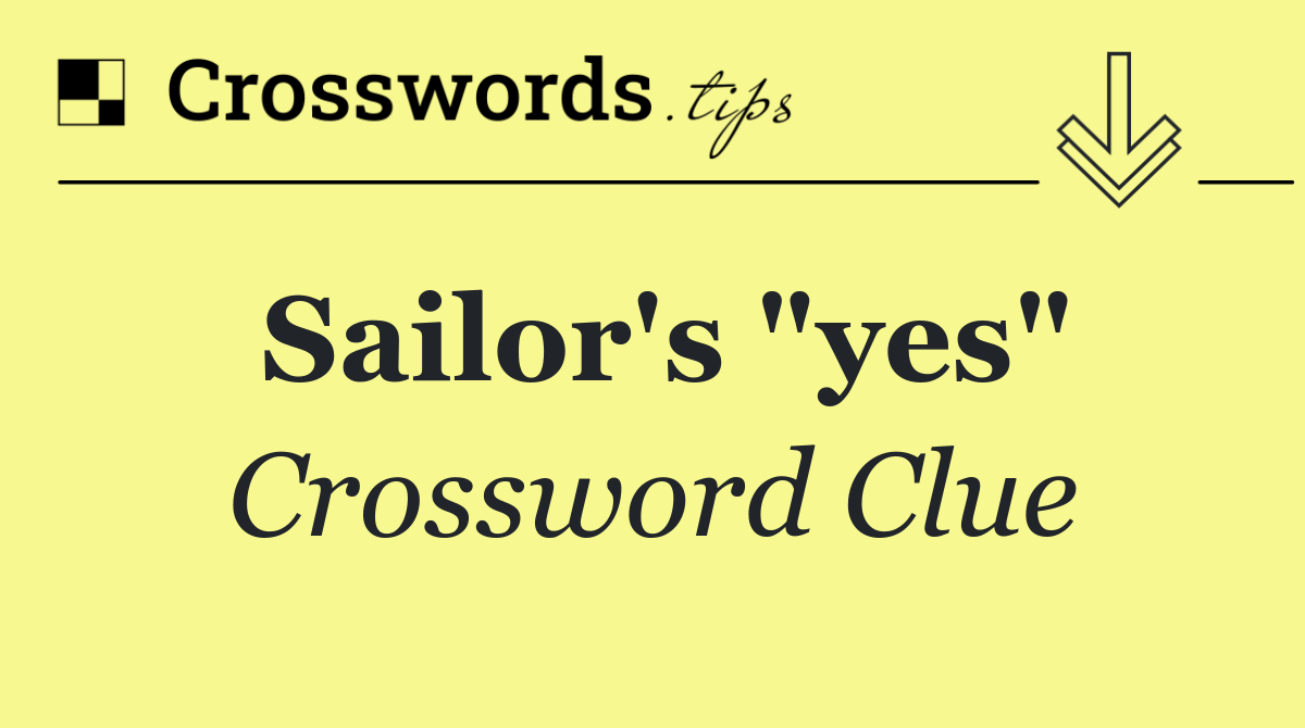 Sailor's "yes"
