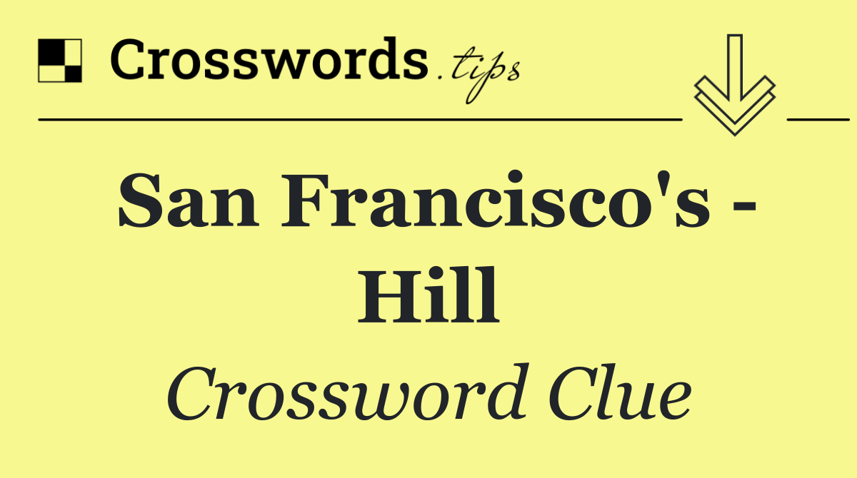 San Francisco's   Hill