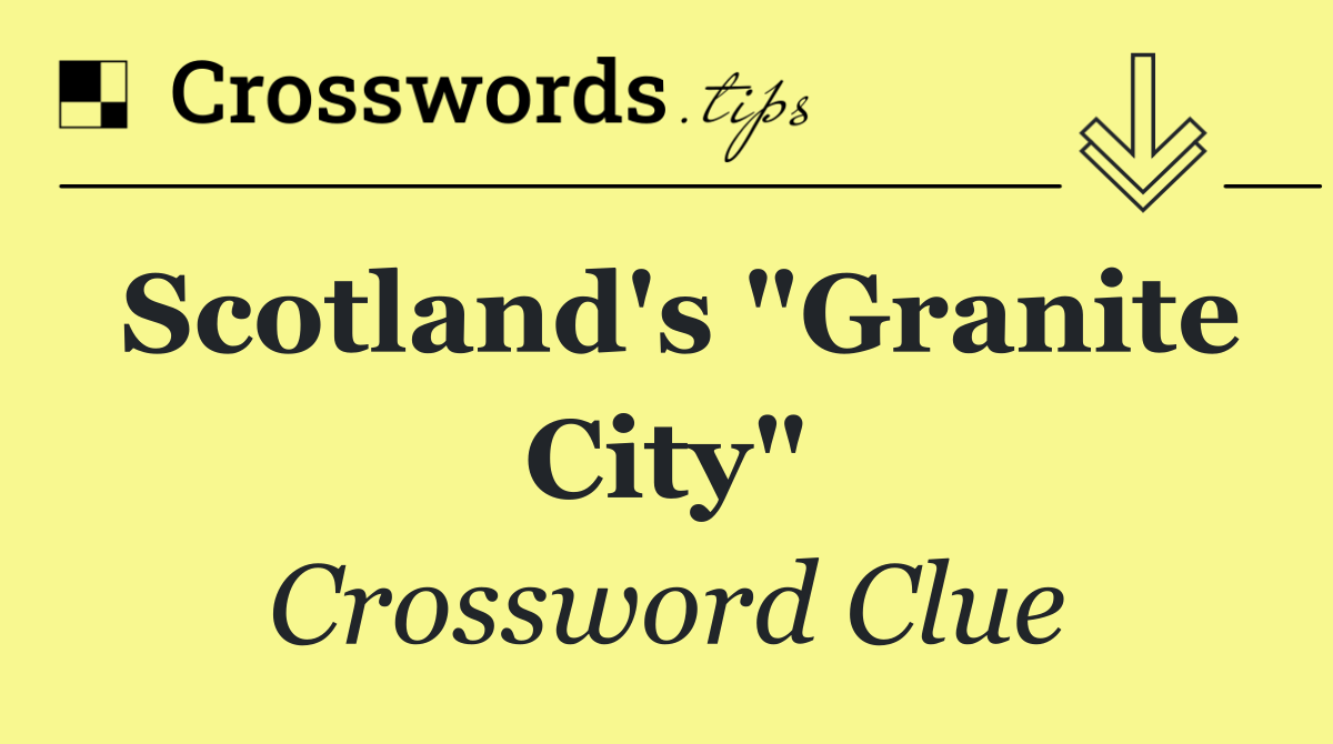 Scotland's "Granite City"