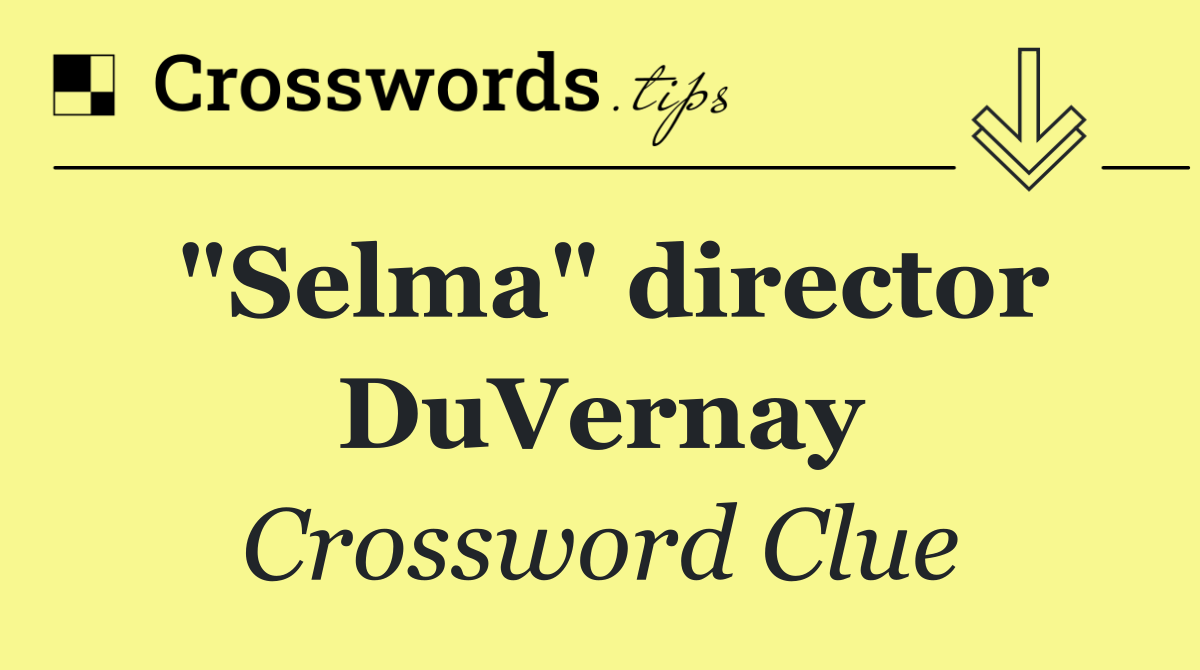 "Selma" director DuVernay