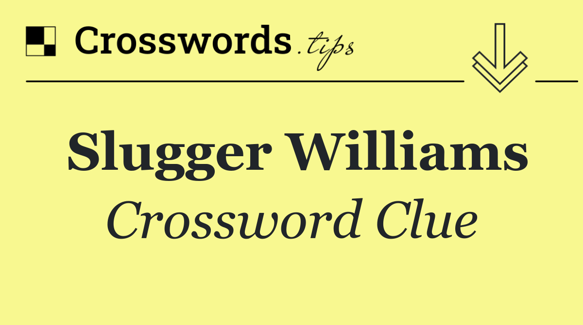 Slugger Williams