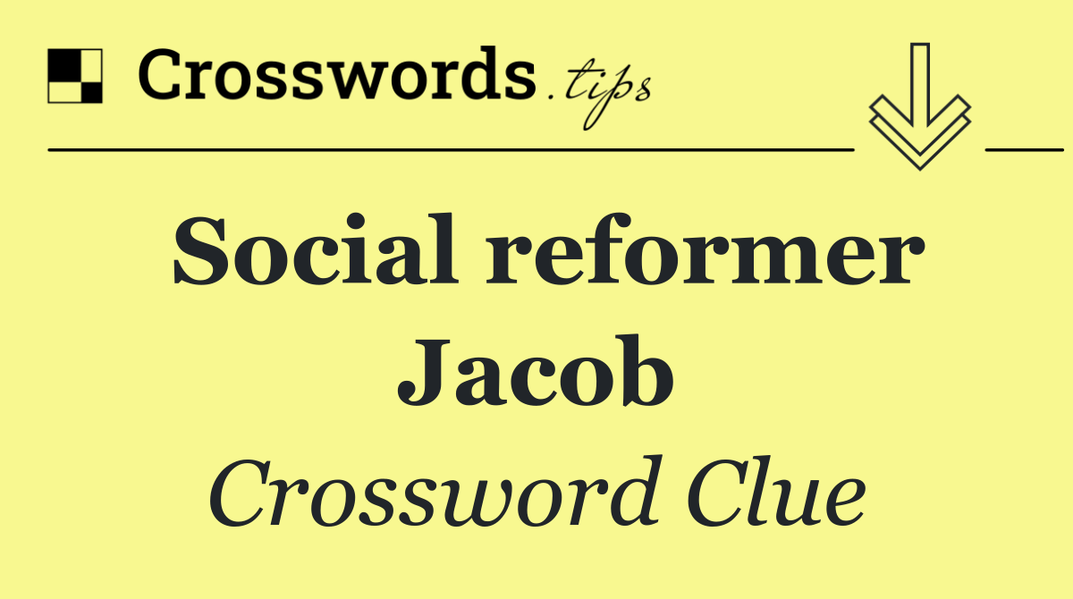 Social reformer Jacob