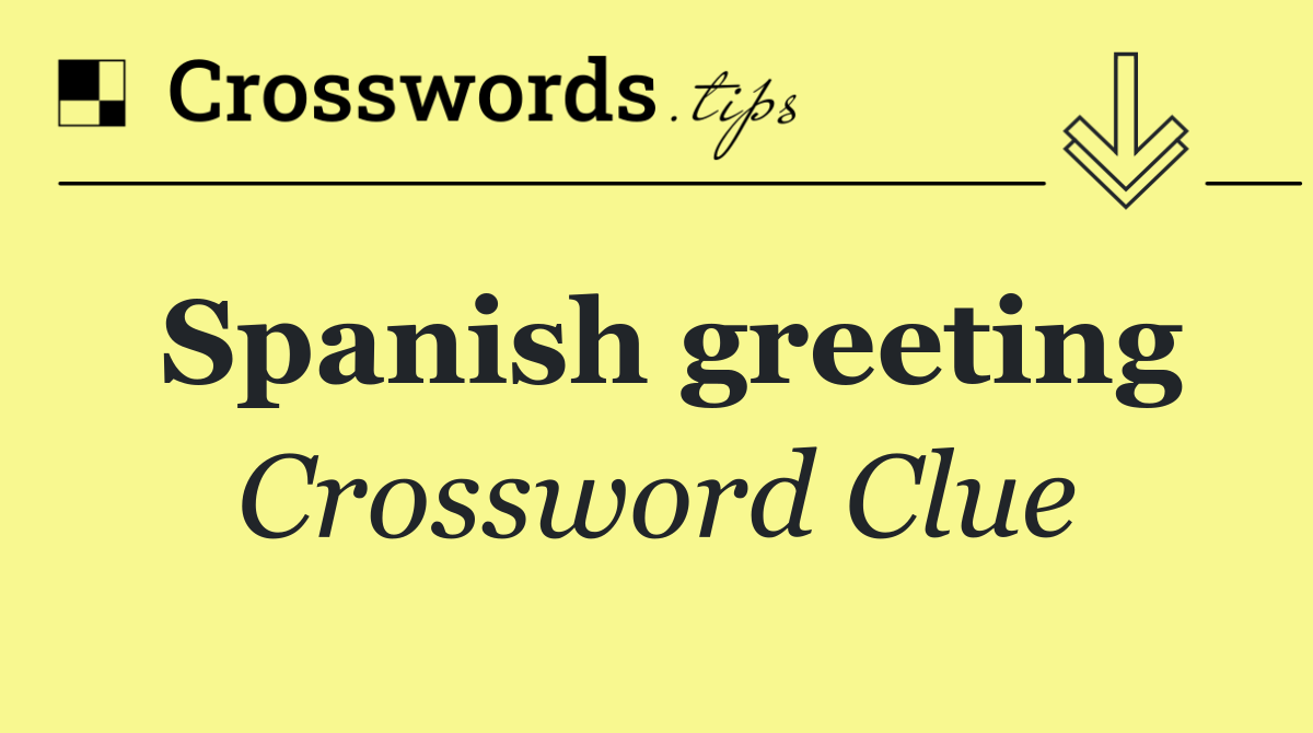 Spanish greeting