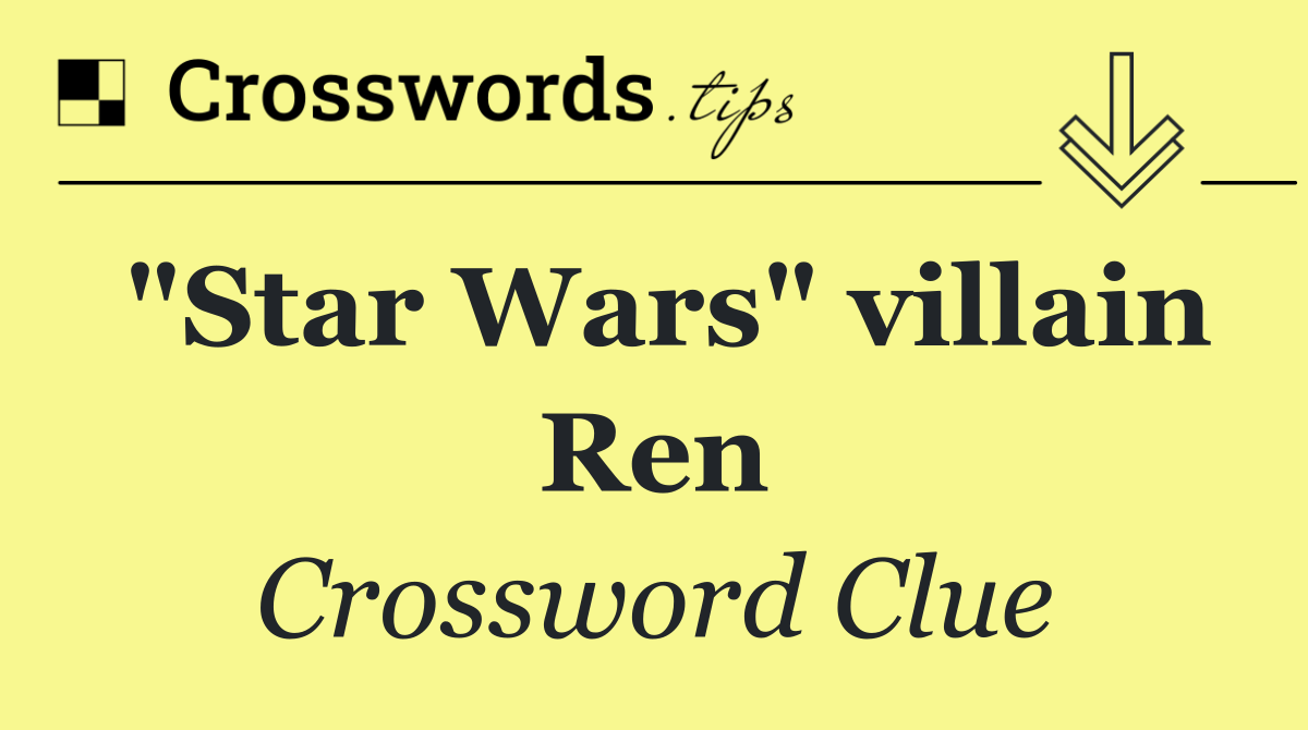 "Star Wars" villain Ren