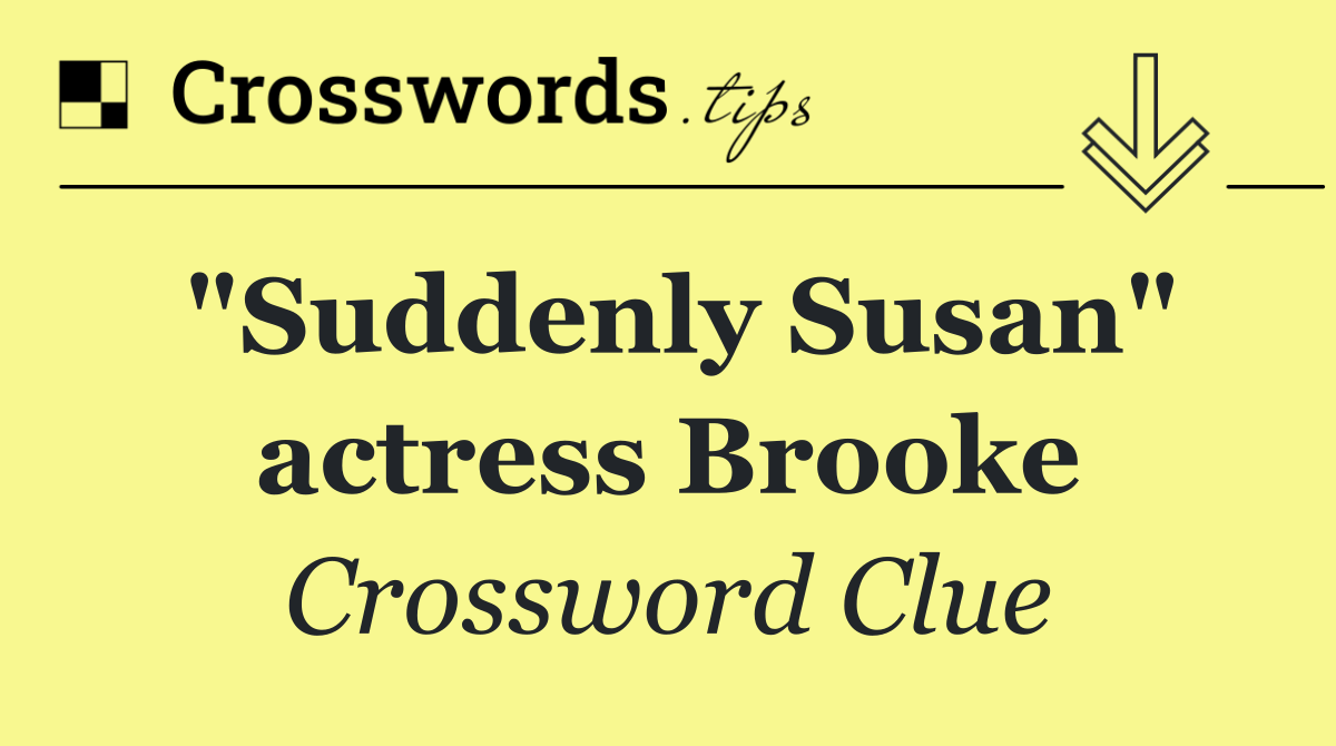 "Suddenly Susan" actress Brooke