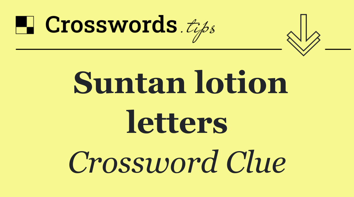 Suntan lotion letters