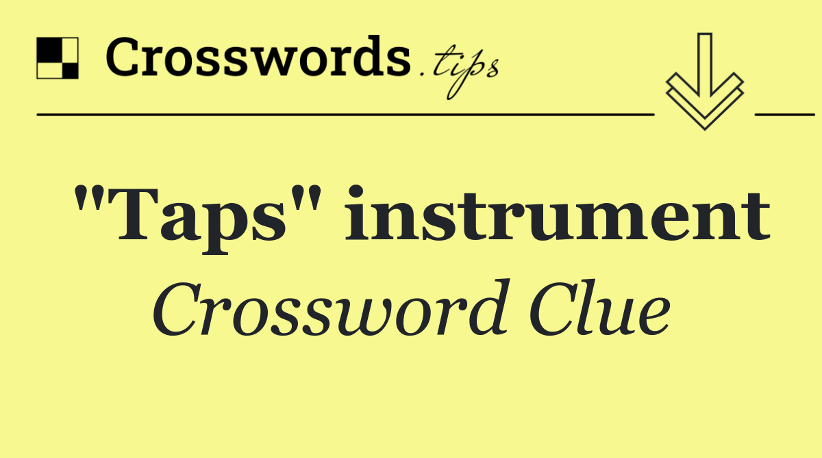 "Taps" instrument