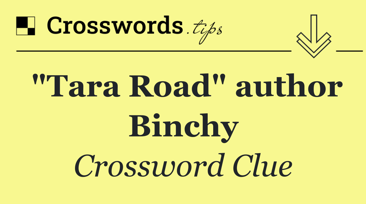 "Tara Road" author Binchy