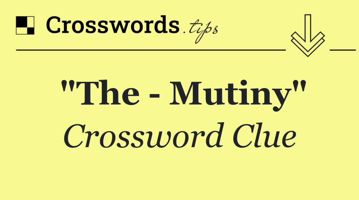 "The   Mutiny"