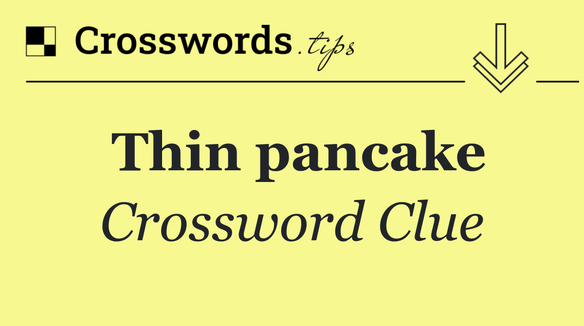 Thin pancake