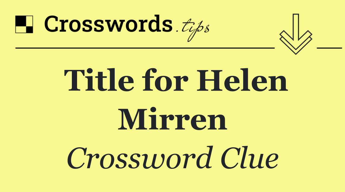 Title for Helen Mirren