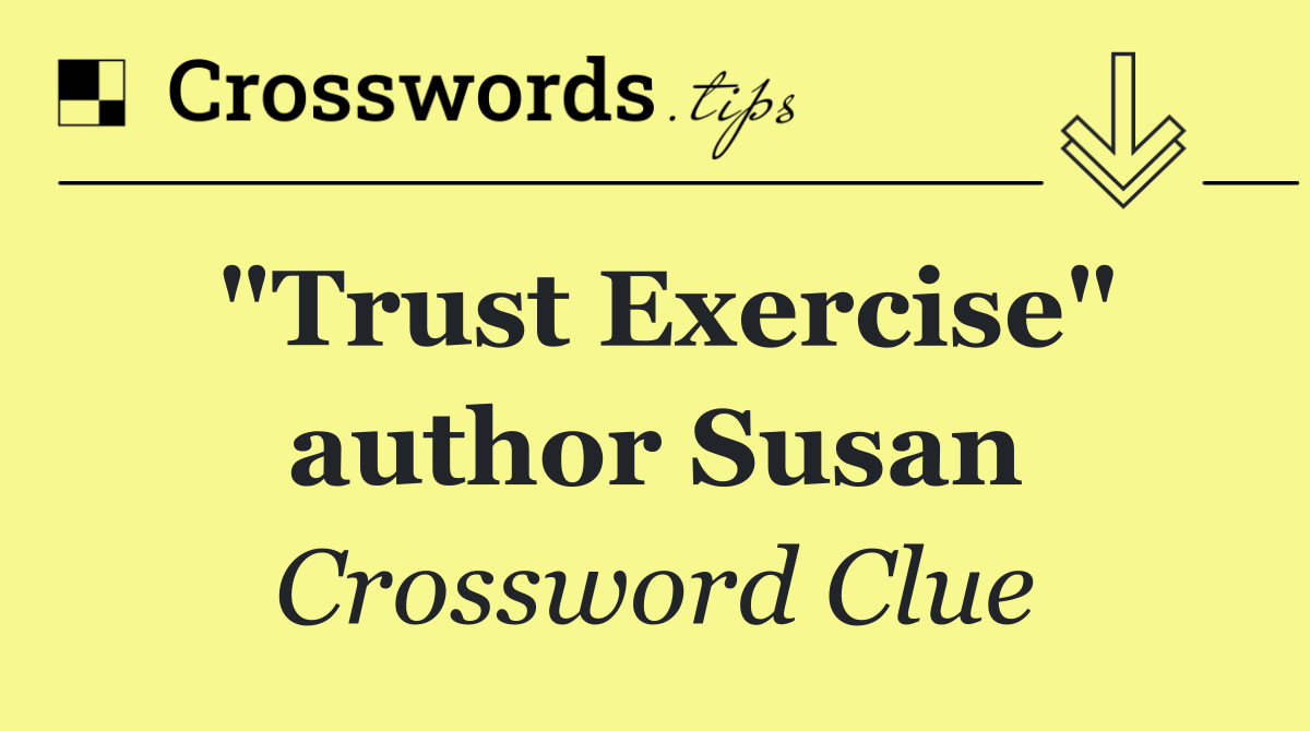 "Trust Exercise" author Susan
