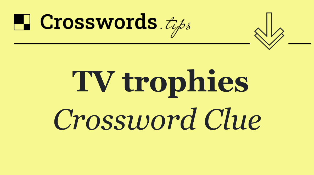 TV trophies