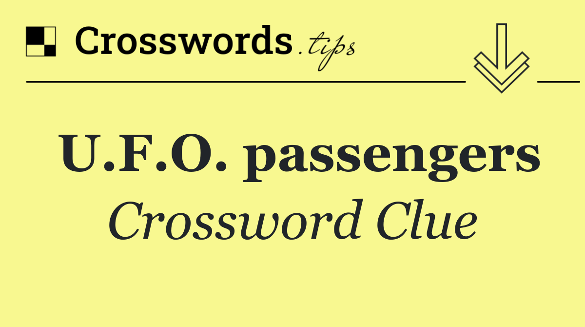 U.F.O. passengers