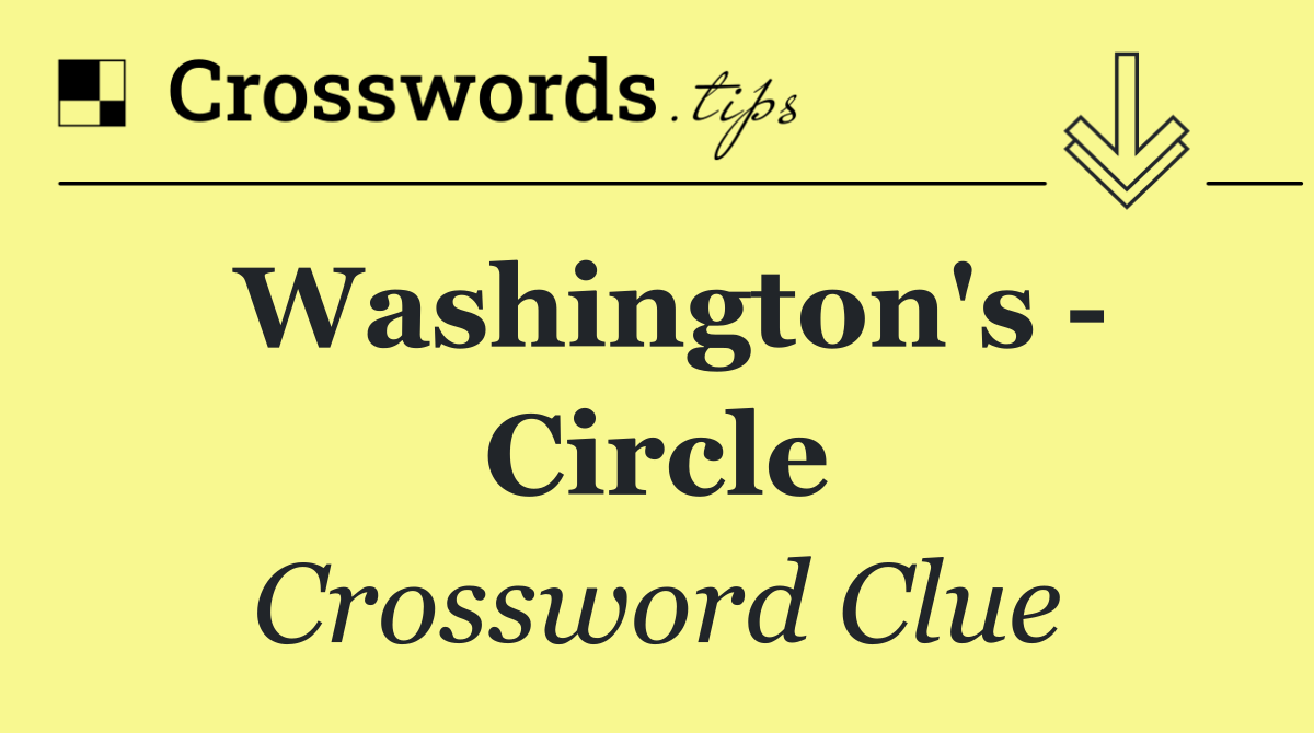 Washington's   Circle