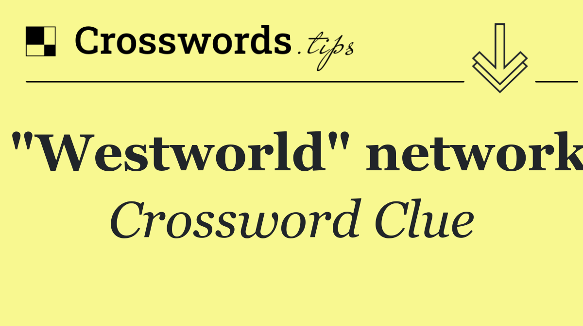 "Westworld" network
