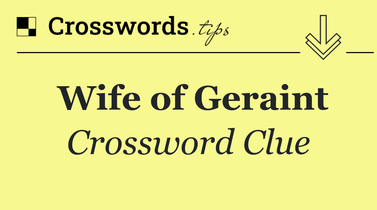 Wife of Geraint