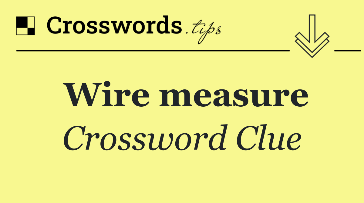 Wire measure