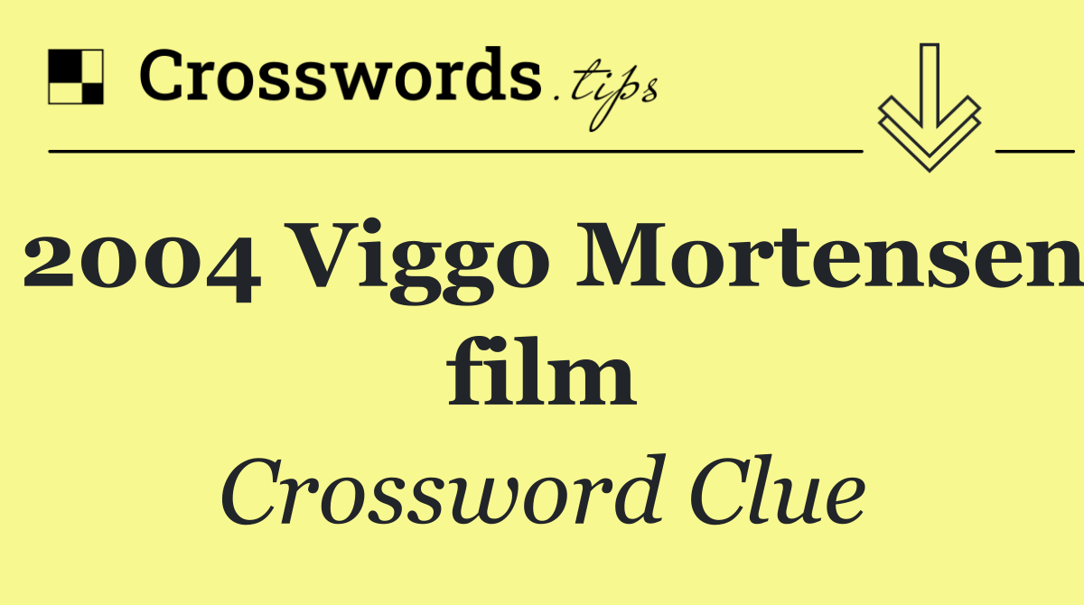 2004 Viggo Mortensen film