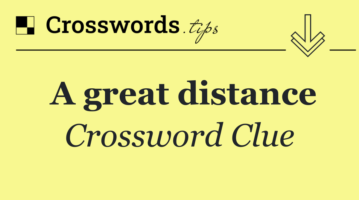 A great distance