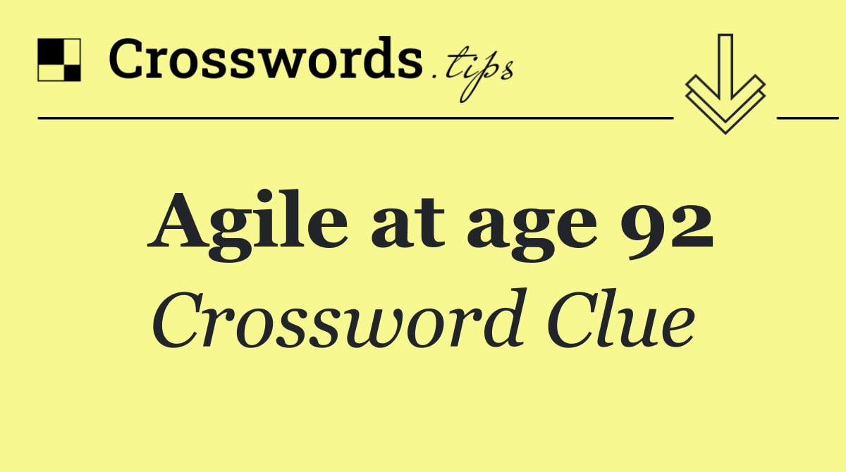 Agile at age 92