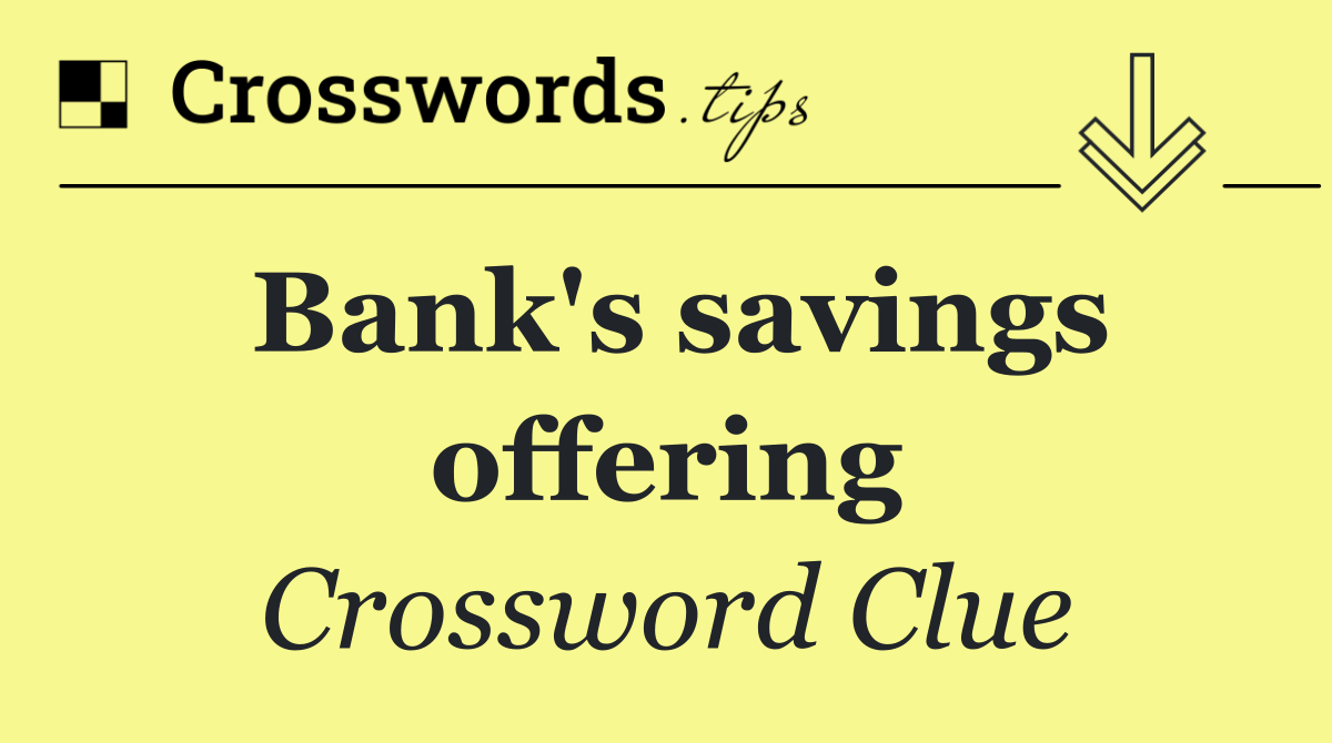 Bank's savings offering
