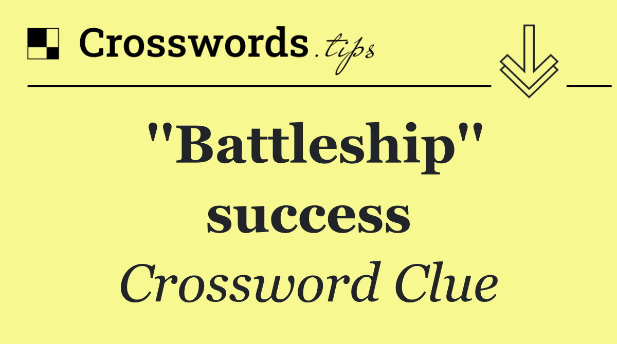 ''Battleship'' success