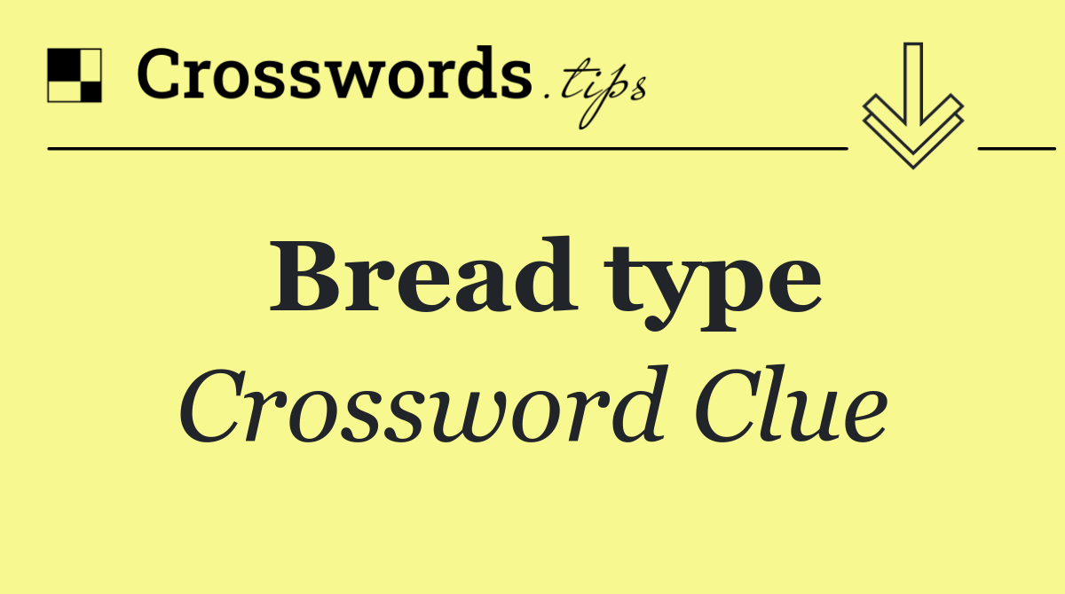 Bread type