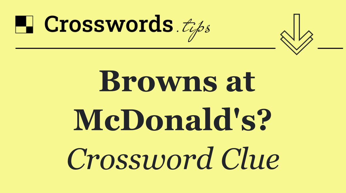 Browns at McDonald's?