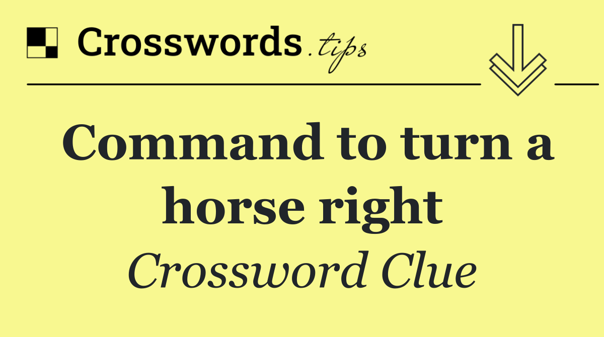 Command to turn a horse right