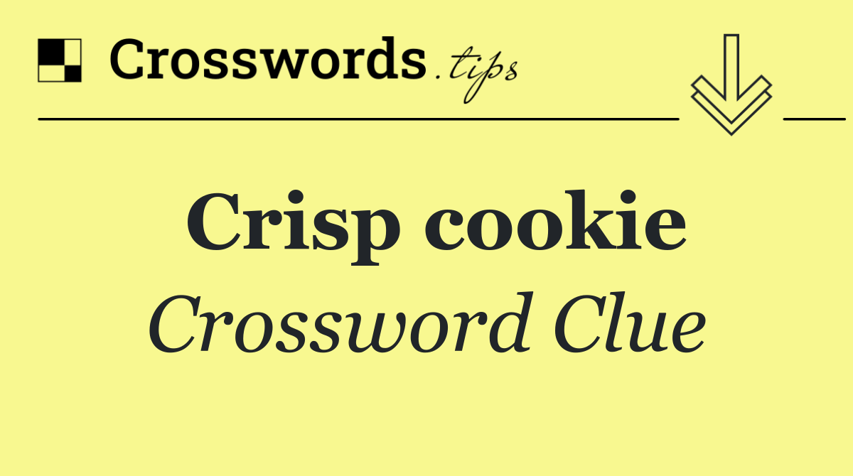 Crisp cookie